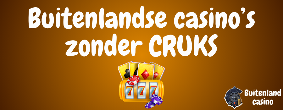 Buitenlandse casino zonder CRUKS